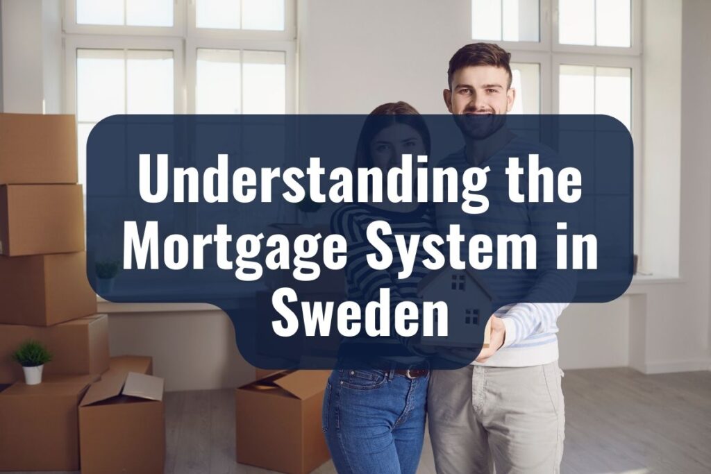 Understanding the Mortgage System in Sweden