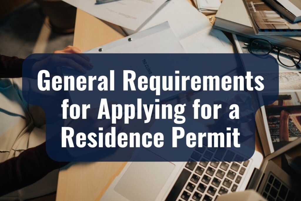 General Requirements for Applying for a Residence Permit