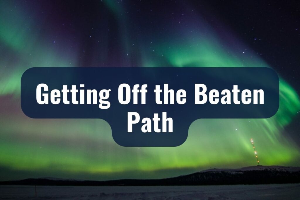 Getting Off the Beaten Path