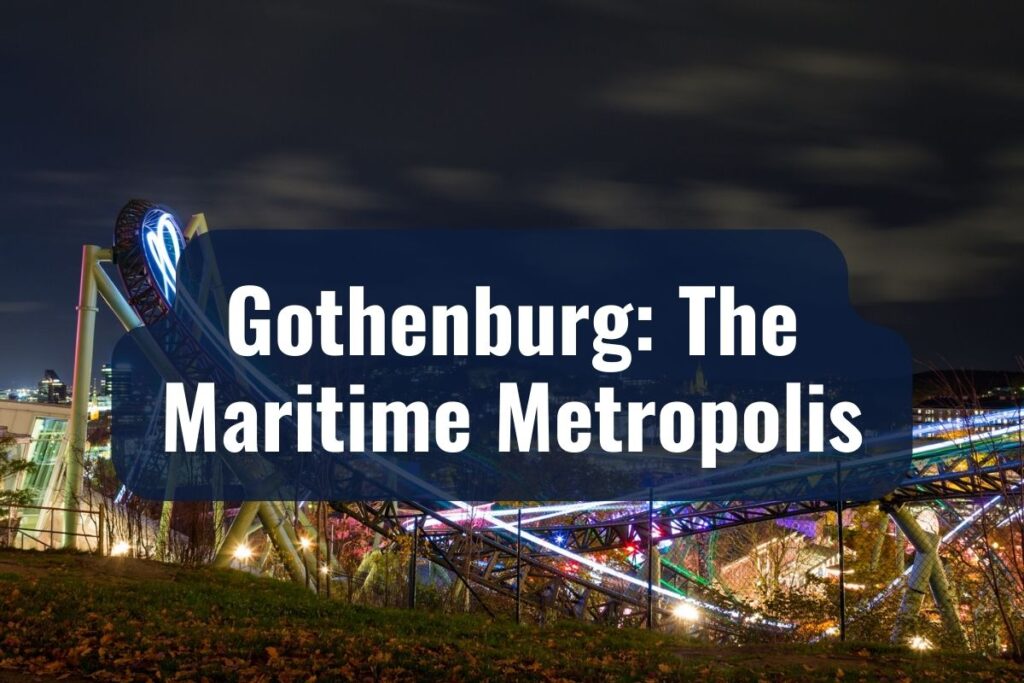 Gothenburg: The Maritime Metropolis
