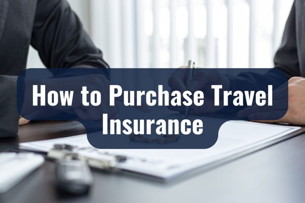 How to Purchase Travel Insurance