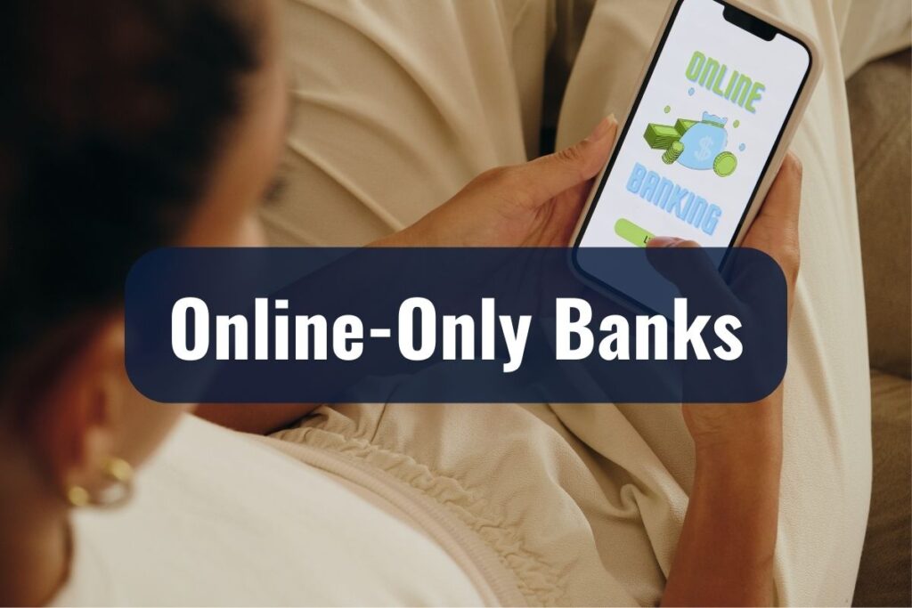 Online-Only Banks