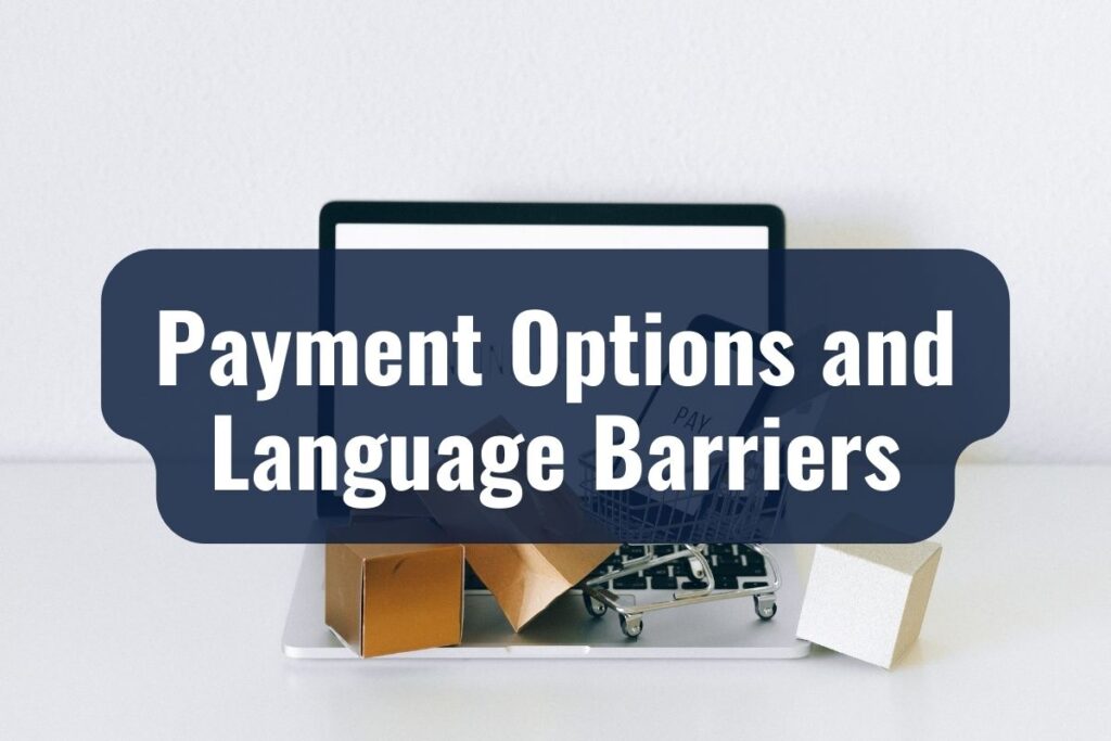 Payment Options and Language Barriers