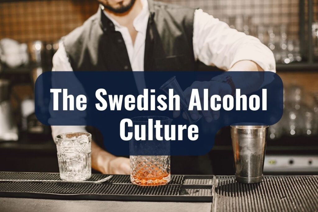 The Swedish Alcohol Culture