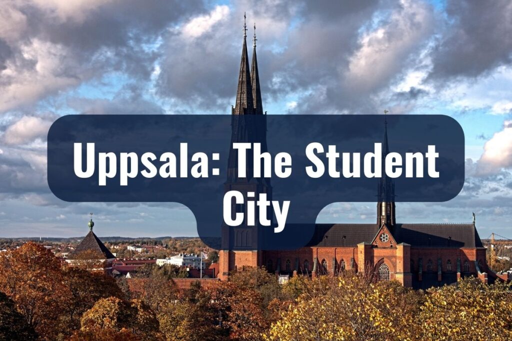 Uppsala: The Student City