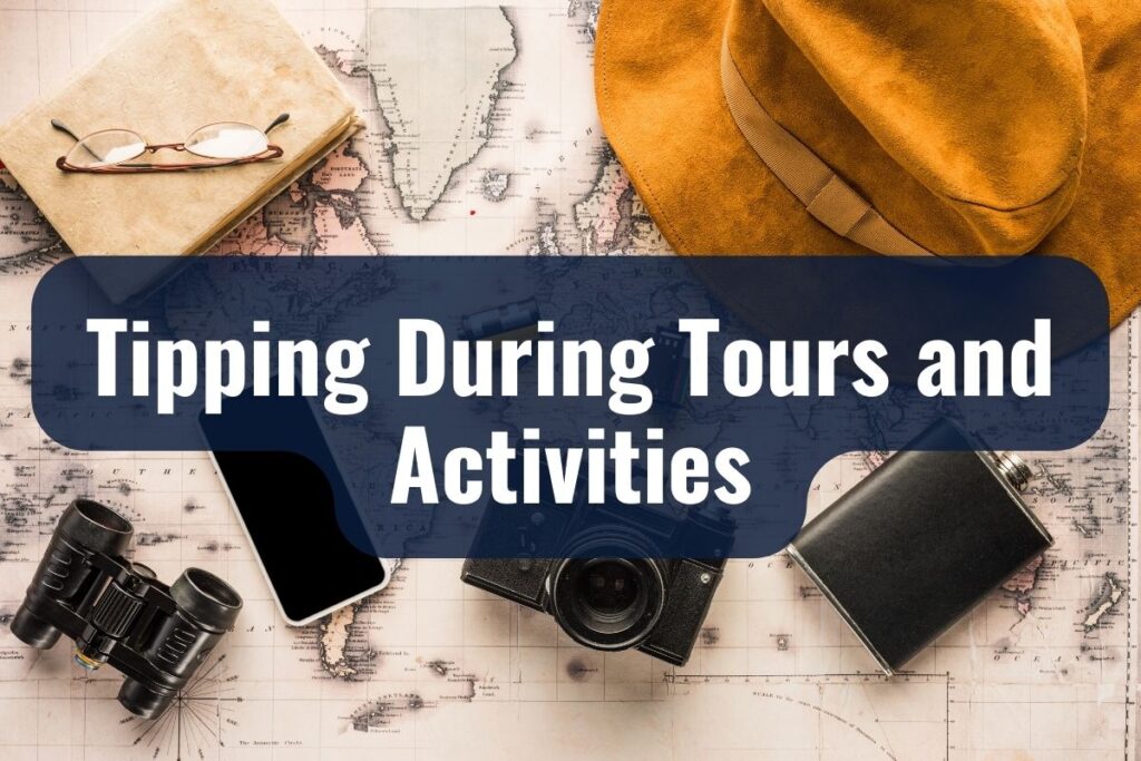 Tipping During Tours and Activities