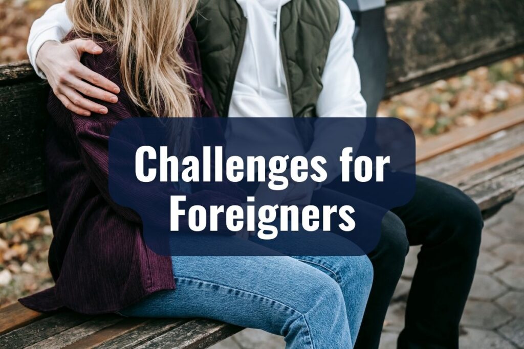 Challenges for Foreigners