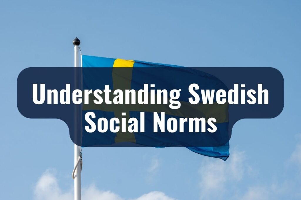 Understanding Swedish Social Norms